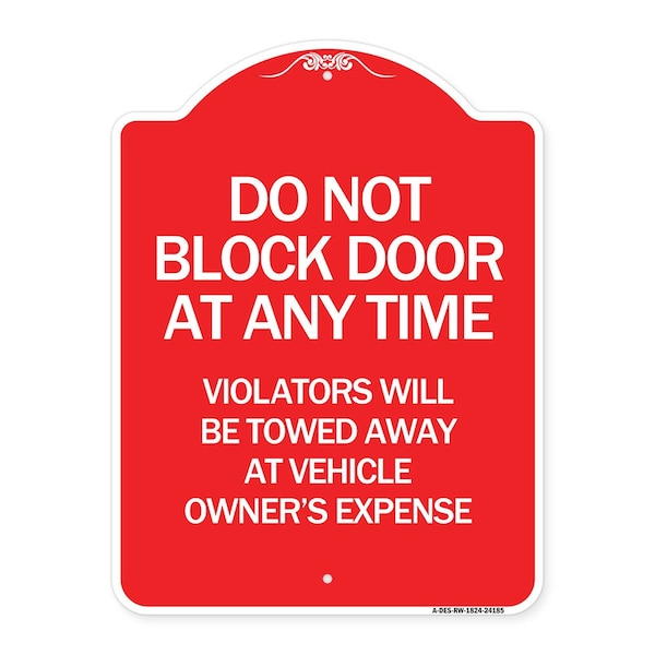 Do Not Block Door at Anytime Violators Will Be Towed Away at Owner Expense, A-DES-RW-1824-24185